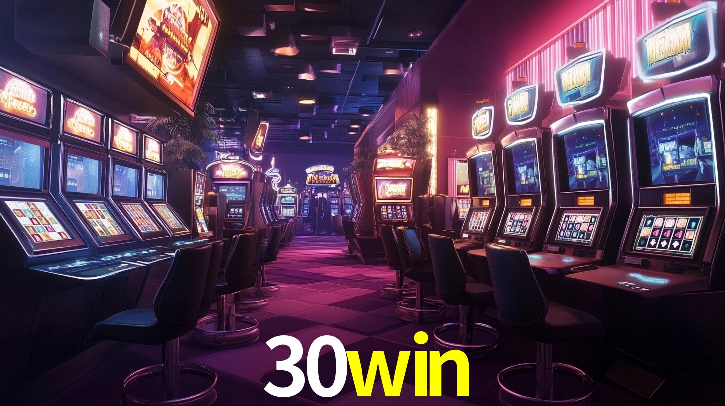 30win: Jogos de Caça-Níqueis-Altas Recompensas, Roleta-Velocidade, Blackjack-Desafios Máximos
